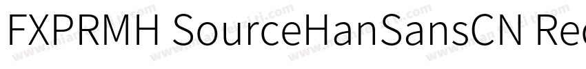 FXPRMH SourceHanSansCN Reqular字体转换